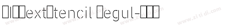 DINNextStencil Regul字体转换 DINNextStencil Regul字体转换